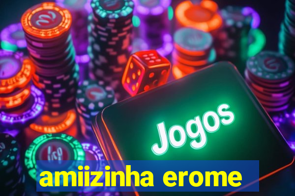 amiizinha erome